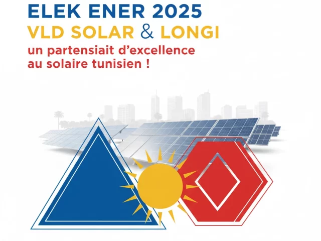 ELEK ENER 2025 : VLD SOLAR et LONGI, un partenariat d'excellence au service du solaire tunisien !