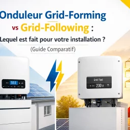 Onduleur Grid-Forming vs Grid-Following : Lequel est fait pour votre installation ? (Guide Comparatif)
